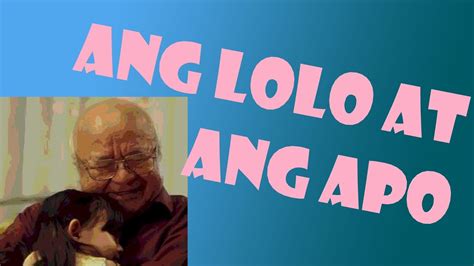 kinantot ni lolo|lolo kinantot ang apo .